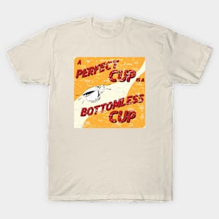 A perfect cup T-Shirt